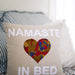 Namaste in Bed Pillow thumbnail 5